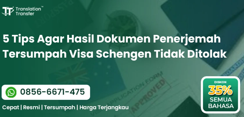 5 Tips Agar Hasil Dokumen Penerjemah Tersumpah Visa Schengen Tidak Ditolak