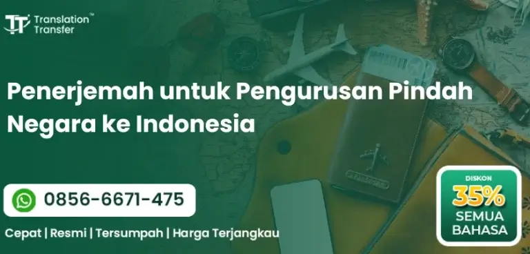 Penerjemah untuk Pengurusan Pindah Negara ke Indonesia