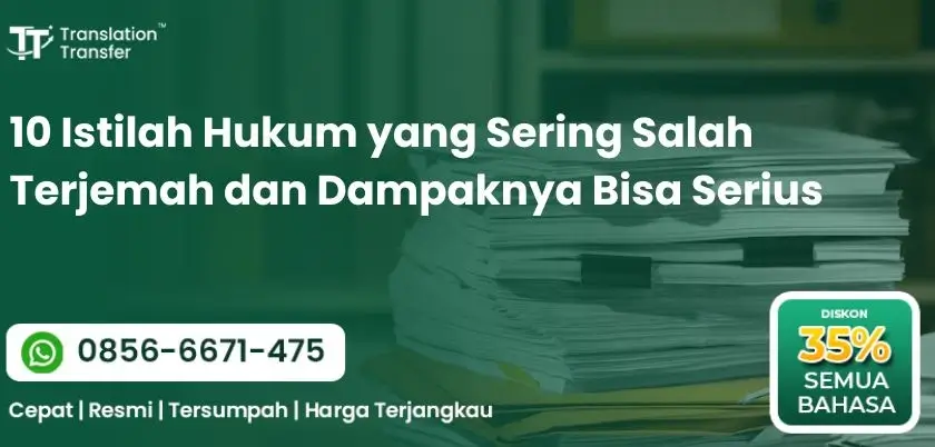 10 Istilah Hukum yang Sering Salah Terjemah dan Dampaknya Bisa Serius