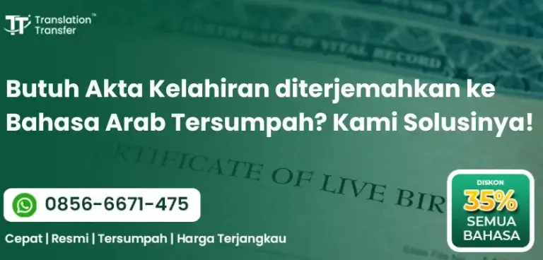 Butuh Akta Kelahiran diterjemahkan ke Bahasa Arab Tersumpah