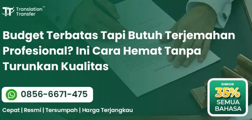 Budget Terbatas Tapi Butuh Terjemahan Profesional
