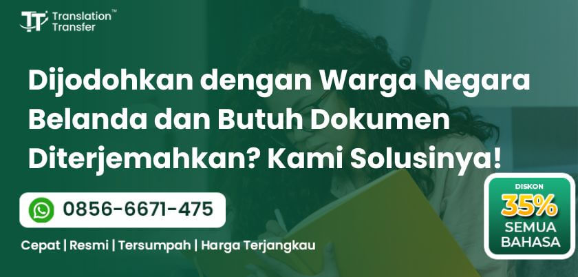 Dijodohkan dengan Warga Negara Belanda dan Butuh Dokumen Diterjemahkan