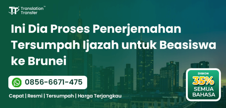 Ini Dia Proses Penerjemahan Tersumpah Ijazah untuk Beasiswa ke Brunei