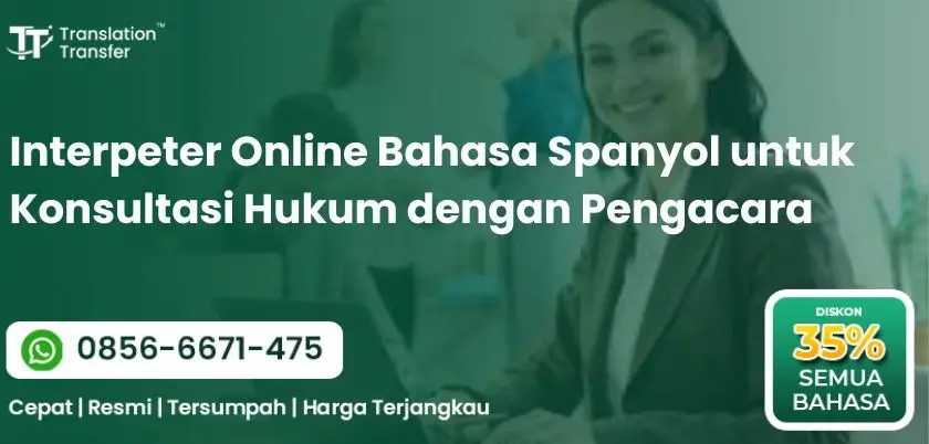 Interpeter Online Bahasa Spanyol untuk Konsultasi Hukum