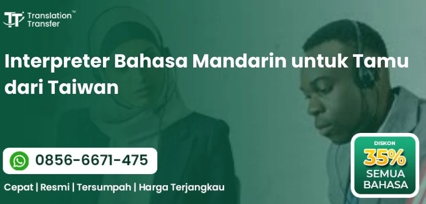 Interpreter Bahasa Mandarin untuk Tamu dari Taiwan