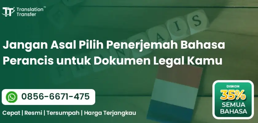 Jangan Asal Pilih Penerjemah Bahasa Perancis untuk Dokumen Legal Kamu