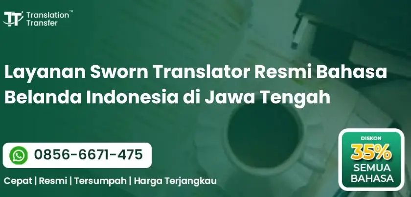 Layanan Sworn Translator Resmi Bahasa Belanda Indonesia di Jawa Tengah