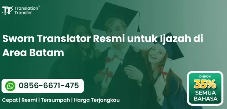 Sworn Translator Resmi untuk Ijazah di Area Batam
