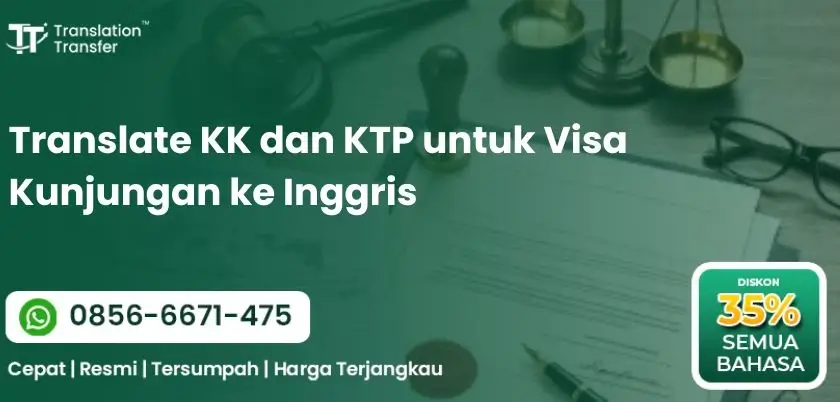 Translate KK dan KTP untuk Visa Kunjungan ke Inggris