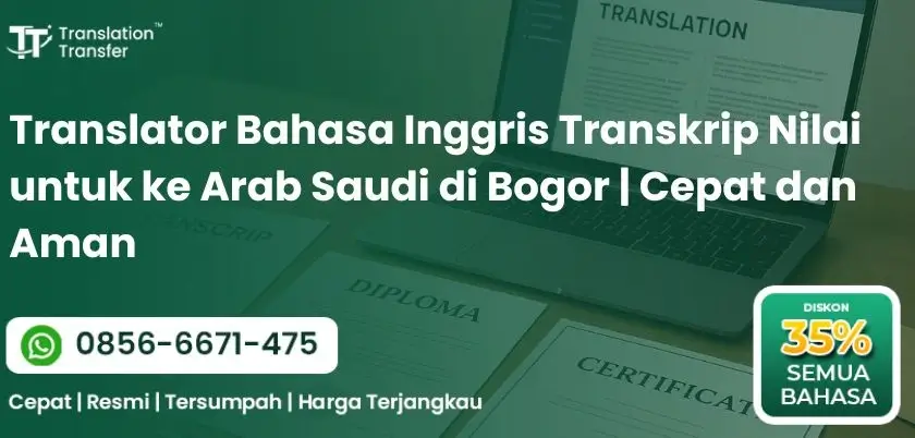 Translator Bahasa Inggris Transkrip Nilai untuk ke Arab Saudi di Bogor
