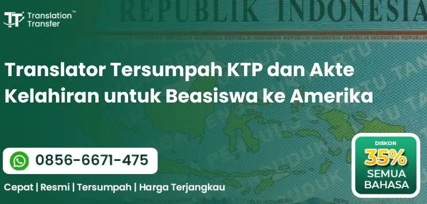 Translator Tersumpah KTP dan Akte Kelahiran untuk Beasiswa ke Amerika