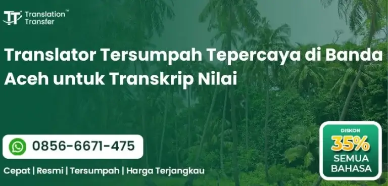 Translator Tersumpah Tepercaya di Banda Aceh untuk Transkrip Nilai