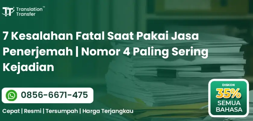 7 Kesalahan Fatal Saat Pakai Jasa Penerjemah