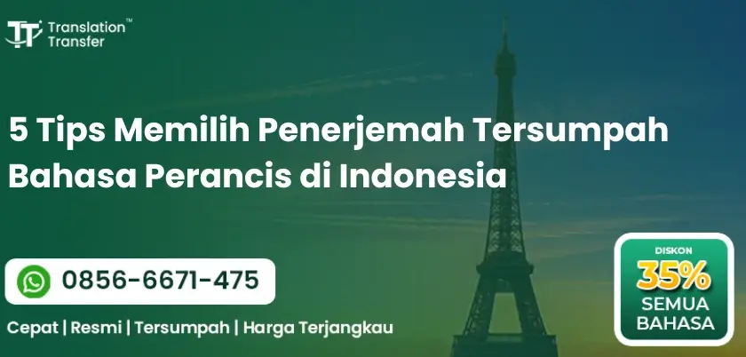 5 Tips Memilih Penerjemah Tersumpah Bahasa Perancis di Indonesia