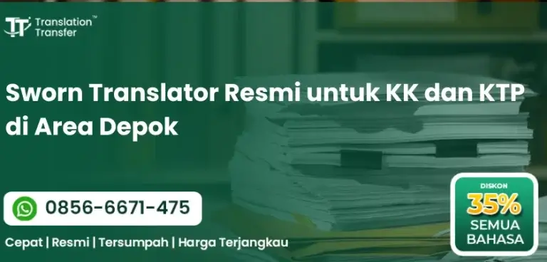 Sworn Translator Resmi untuk KK dan KTP di Area Depok
