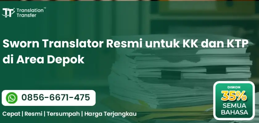Sworn Translator Resmi untuk KK dan KTP di Area Depok