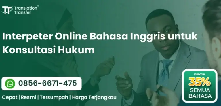 Interpeter Online Bahasa Inggris untuk Konsultasi Hukum