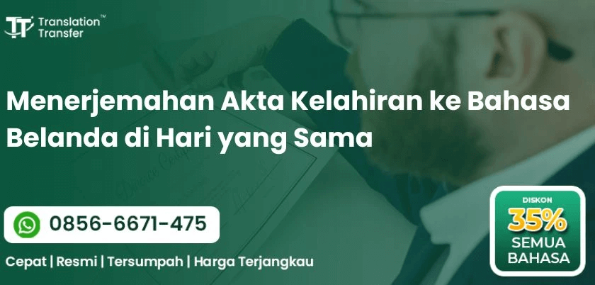Menerjemahan Akta Kelahiran ke Bahasa Belanda di Hari yang Sama