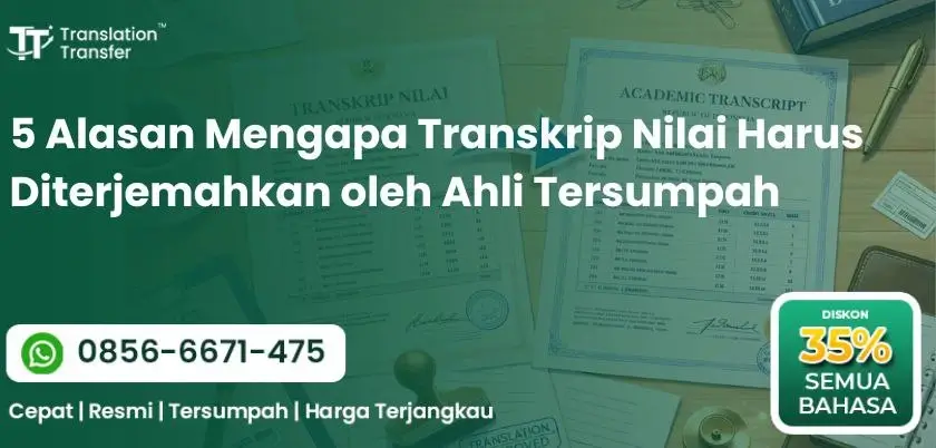 5 Alasan Mengapa Transkrip Nilai Harus Diterjemahkan oleh Ahli Tersumpah