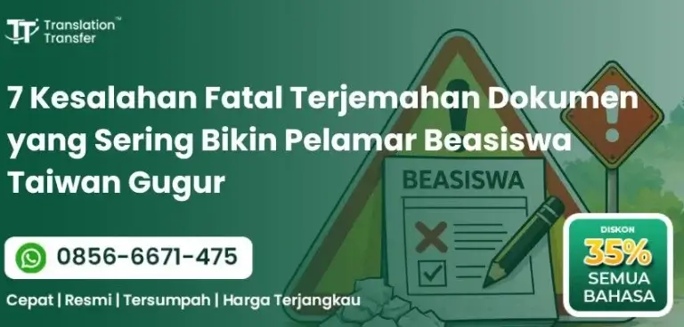 7 Kesalahan Fatal Terjemahan Dokumen yang Sering Bikin Pelamar Beasiswa Taiwan Gugur