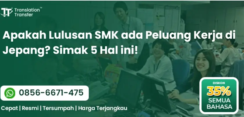 Apakah Lulusan SMK ada Peluang Kerja di Jepang? Simak 5 Hal ini!