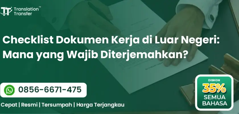 Checklist Dokumen Kerja di Luar Negeri: Mana yang Wajib Diterjemahkan?