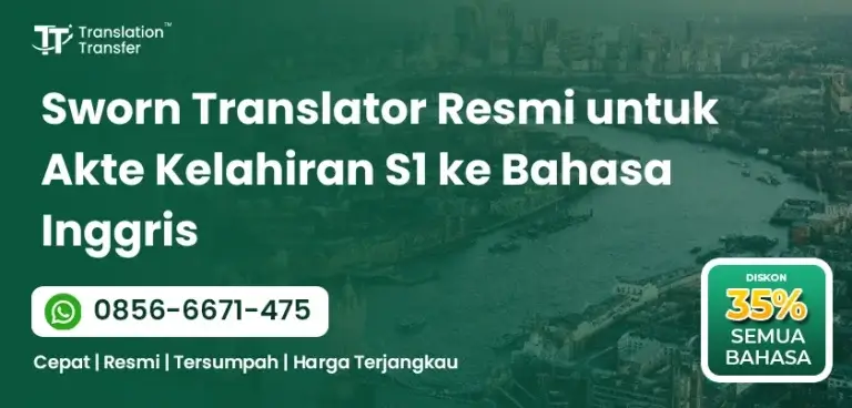 Sworn Translator Resmi untuk Akte Kelahiran S1 ke Bahasa Inggris