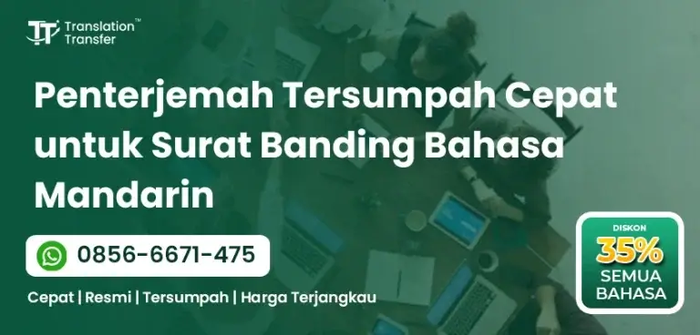 Penterjemah Tersumpah Cepat untuk Surat Banding Bahasa Mandarin