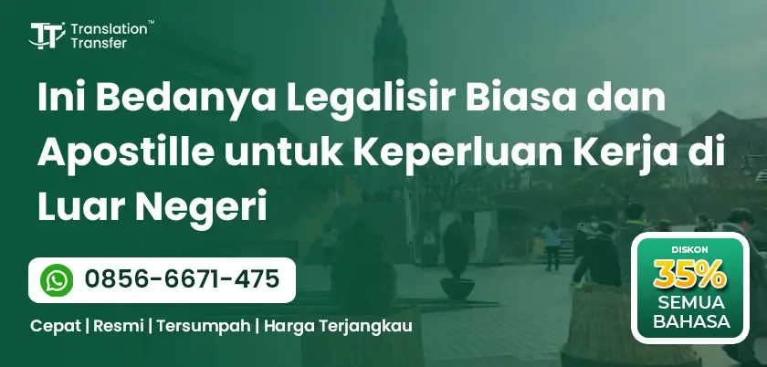 Ini Bedanya Legalisir Biasa dan Apostille untuk Keperluan Kerja di Luar Negeri