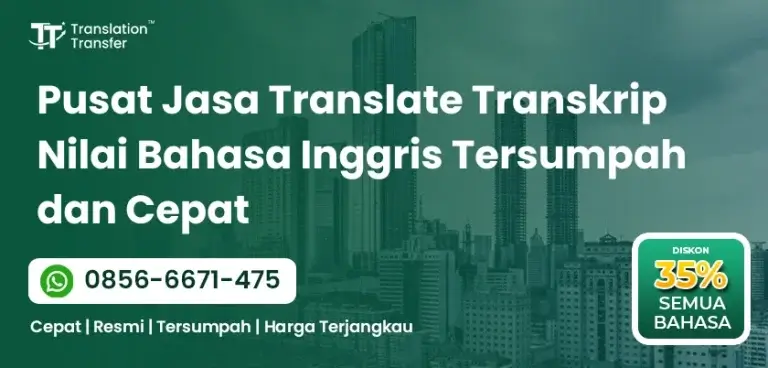 Pusat Jasa Translate Transkrip Nilai Bahasa Inggris Tersumpah dan Cepat