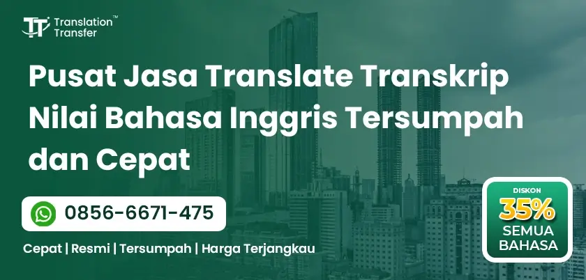 Pusat Jasa Translate Transkrip Nilai Bahasa Inggris Tersumpah dan Cepat
