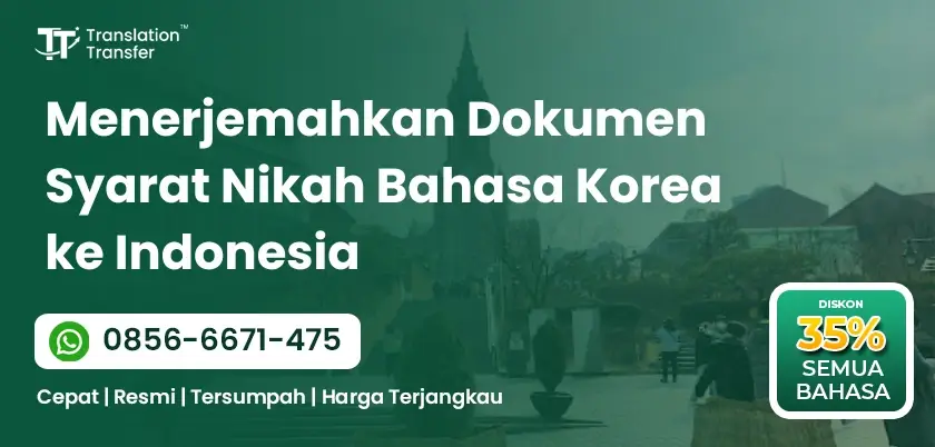 Menerjemahkan Dokumen Syarat Nikah Bahasa Korea ke Indonesia