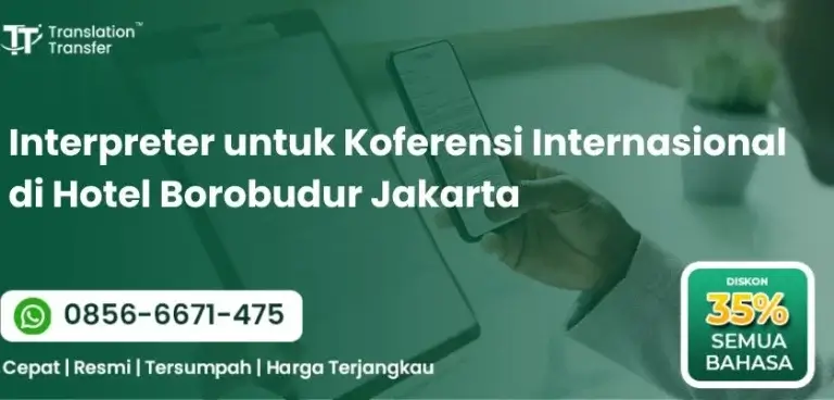 Interpreter untuk Koferensi Internasional di Hotel Borobudur Jakarta