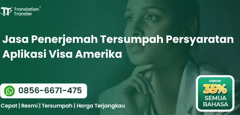 Jasa Penerjemah Tersumpah Persyaratan Aplikasi Visa Amerika