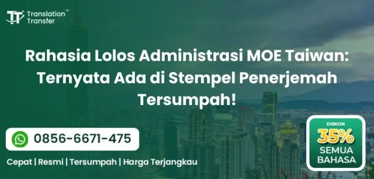 Rahasia Lolos Administrasi MOE Taiwan Ternyata Ada di Stempel Penerjemah Tersumpah!