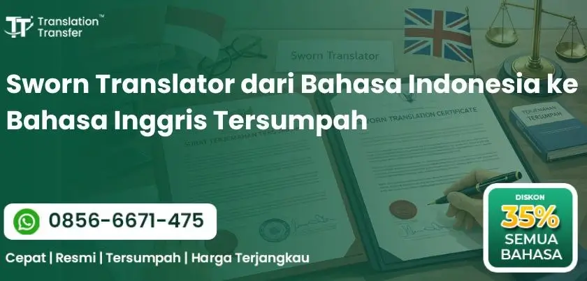 Sworn Translator dari Bahasa Indonesia ke Bahasa Inggris Tersumpah