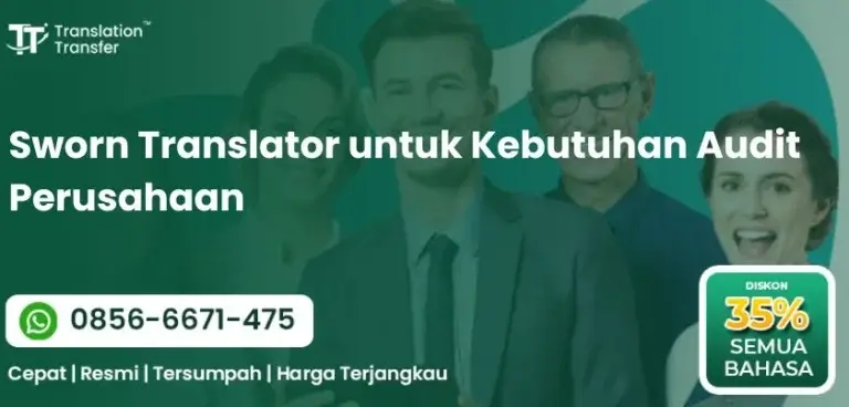 Sworn Translator untuk Kebutuhan Audit Perusahaan
