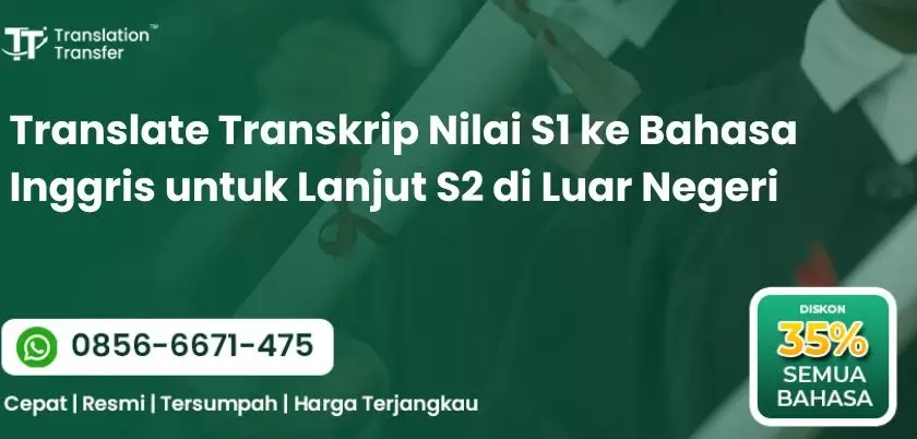 Translate Transkrip Nilai S1 ke Bahasa Inggris untuk Lanjut S2
