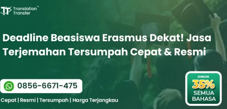 Deadline Beasiswa Erasmus Dekat! Jasa Terjemahan Tersumpah Cepat & Resmi