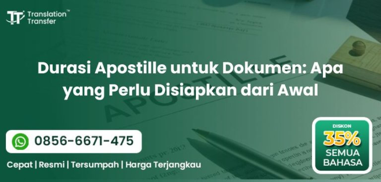 Durasi Apostille untuk Dokumen: Apa yang Perlu Disiapkan dari Awal