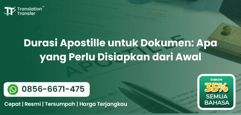 Durasi Apostille untuk Dokumen: Apa yang Perlu Disiapkan dari Awal