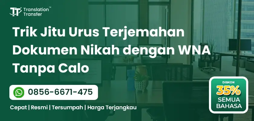 Trik Jitu Urus Terjemahan Dokumen Nikah dengan WNA Tanpa Calo
