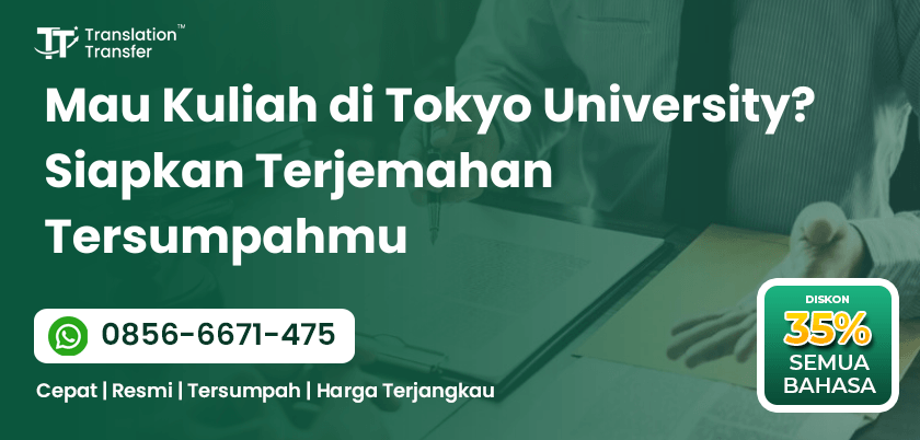 Mau Kuliah di Tokyo University? Siapkan Terjemahan Tersumpahmu