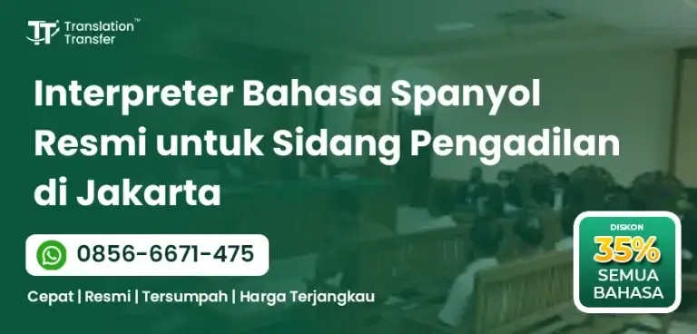 Interpreter Bahasa Spanyol Resmi untuk Sidang Pengadilan di Jakarta