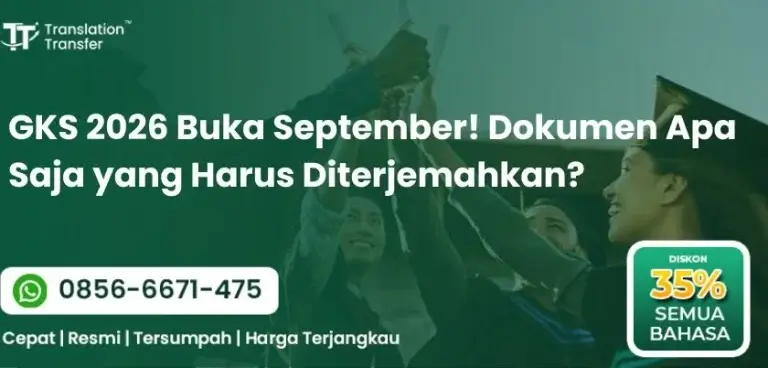 GKS 2026 Buka September! Dokumen Apa Saja yang Harus Diterjemahkan?