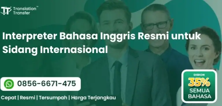 Interpreter Bahasa Inggris Resmi untuk Sidang Internasional