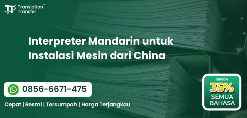Interpreter Mandarin untuk Instalasi Mesin dari China