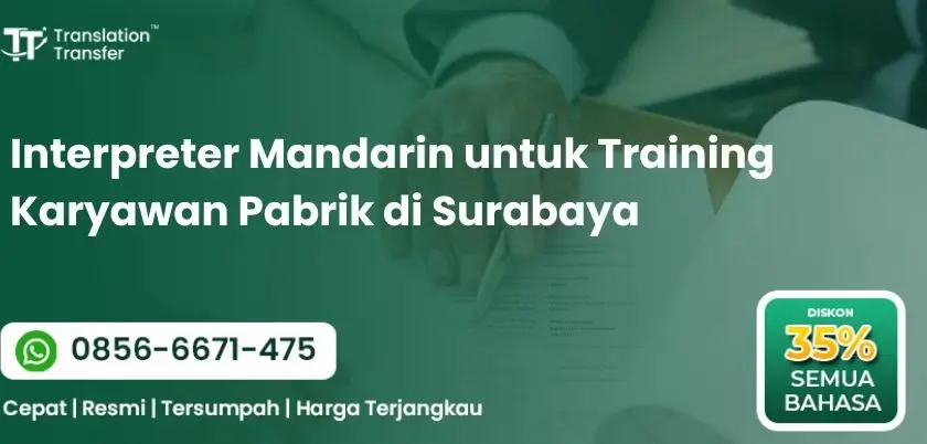 Interpreter Mandarin untuk Training Karyawan Pabrik di Surabaya