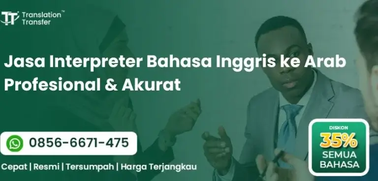 Jasa Interpreter Bahasa Inggris ke Arab Profesional & Akurat