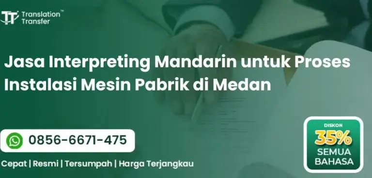 Jasa Interpreting Mandarin untuk Proses Instalasi Mesin Pabrik di Medan